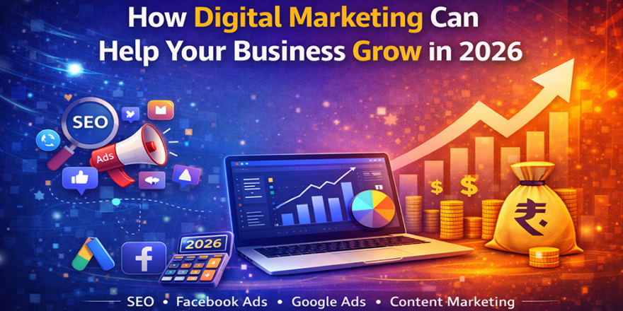 How Digital Marketing Can Help Your Business Grow in 2026